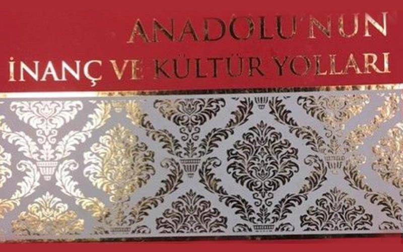 TÜTAV’dan Anadolu’nun İnanç ve Kültür Yolları Kitabı